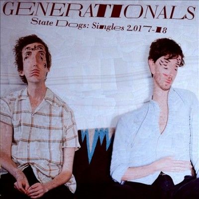 Generationals - State Dogs: Singles 2017 - 18 (CD)