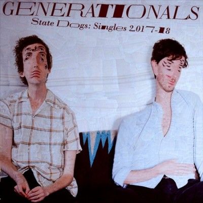 Generationals - State Dogs: Singles 2017 - 18 (Vinyl)
