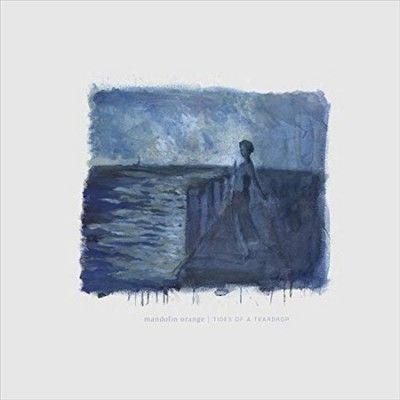 Mandolin Orange - Tides Of A Teardrop (first Edition) (Vinyl)