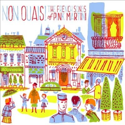 Pink Martini - Non Ouais: French Songs/pink Martini (CD)