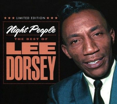 Lee Dorsey - Night People: Best Of Lee Dorsey (CD)