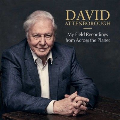 David Attenborough - My Field Recordings From Across The P (CD)