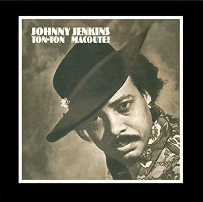 Johnny Jenkins - Ton Ton Macoute (Vinyl)
