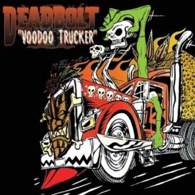 Deadbolt - Voodoo Trucker (Vinyl)