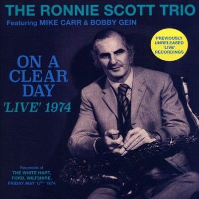 Ronnie Scott - Trio: On A Clear Day: Live 1974 (CD)