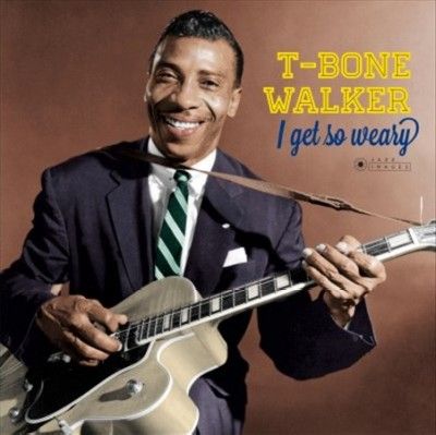 T - Bone Walker - I Get So Weary (Vinyl)