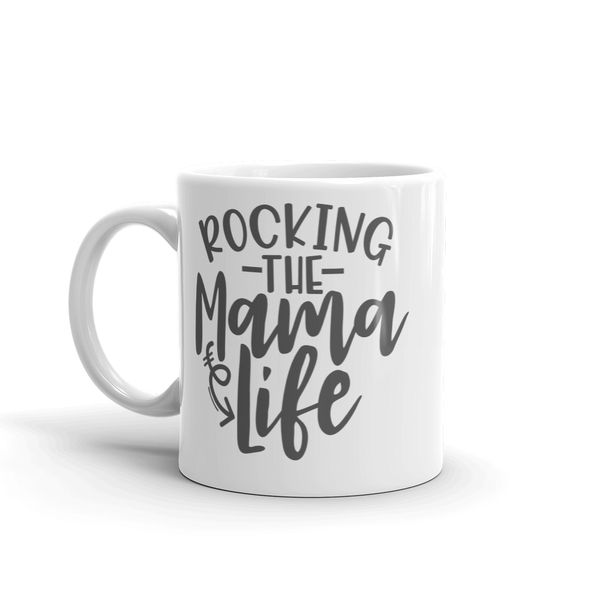 MugNolia Rocking The Mama Life Coffee Mug