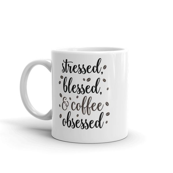 MugNolia Stressed Blessed &amp; Coffee Obsessed Coffee Mug