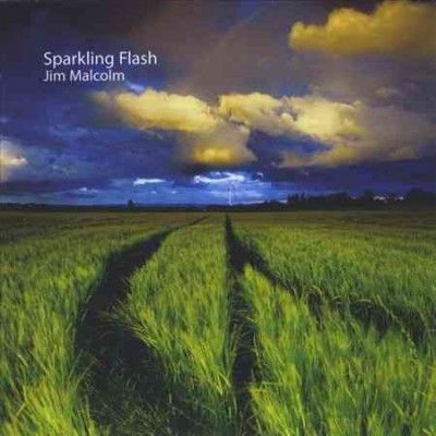 Jim Malcolm - Sparkling Flash (CD)