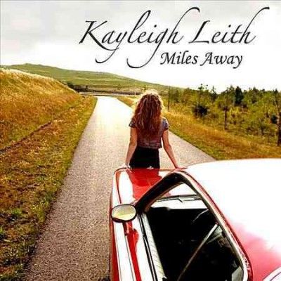 Kayleigh Leith - Miles Away (CD)