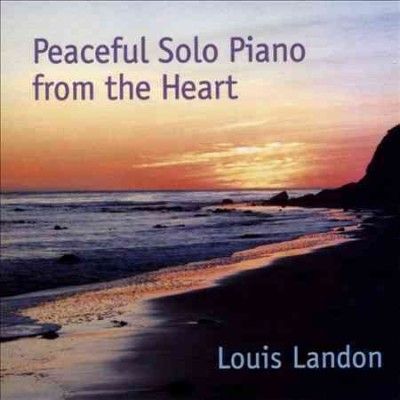Louis Landon - Peaceful Solo Piano From The Heart (CD)