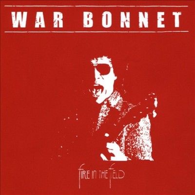 Fire In The Field - War Bonnet (CD)