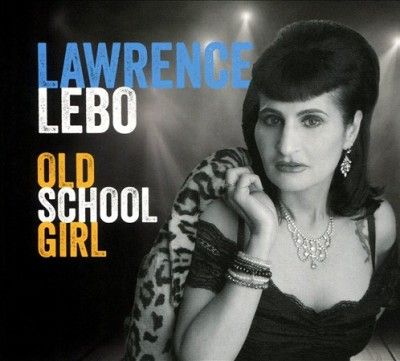 Lawrence Lebo - Old School Girl (CD)