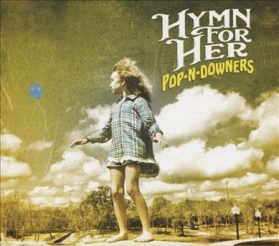 Hymn For Her - Pop N Downers (CD)