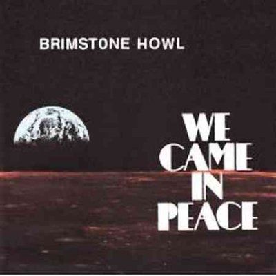 Brimstone Howl - We Came In Peace (CD)