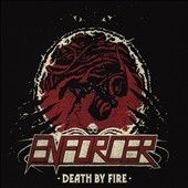 Enforcer - Death By Fire (CD)