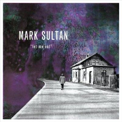 Mark Sultan - Let Me Out (Vinyl)