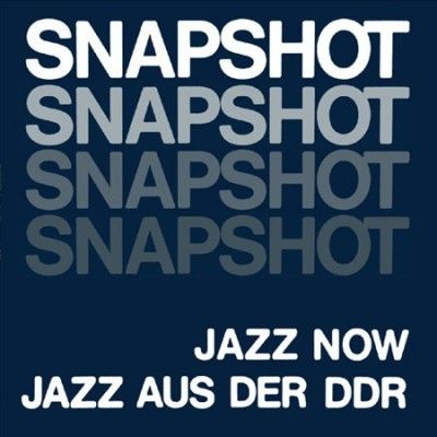 Various - Snapshot: Jazz Now Jazz Aus Der Ddr (Vinyl)