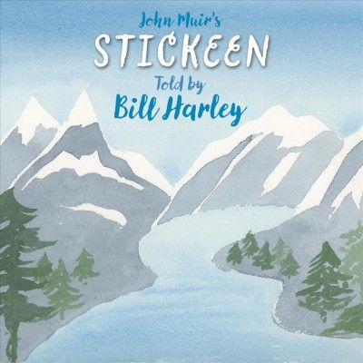 Bill Harley - John Muir's Stickeen Told By Bill Har (CD)