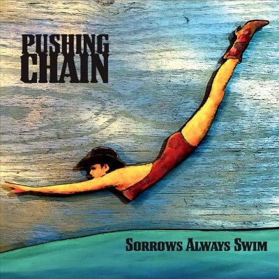 Pushing Chain - Sorrows Always Swim (CD)