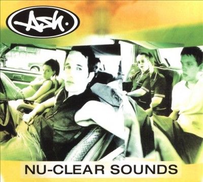 Ash - Nu Clear Sounds (CD)