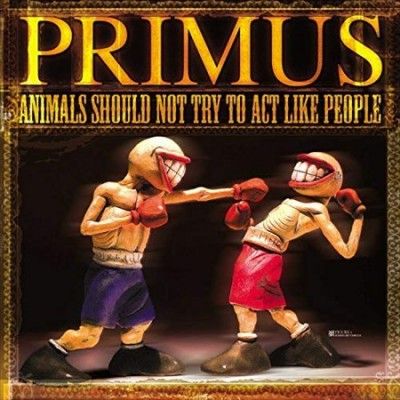 Primus - Animals Should Not Try To Act Like Pe (Vinyl)