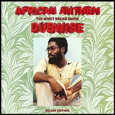 Mikey Dread - African Anthem Deluxe (CD)