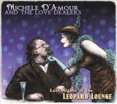 Michele &amp; T D'amour - Lost Nights At The Leopard Lounge (CD)