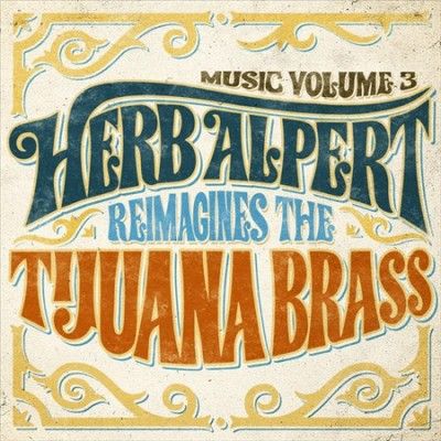 Herb Alpert - Music Vol 3: Herb Alpert Reimagines T (Vinyl)