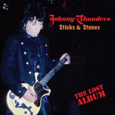 Johnny Thunders - Sticks &amp; Stones: Lost Album (Vinyl)
