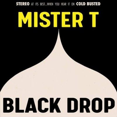 Mister T - Black Drop (Vinyl)