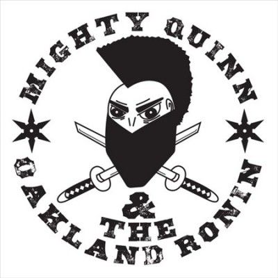 Mighty Quinn - Mighty Quinn &amp; The Oakland Ronin (Vinyl)