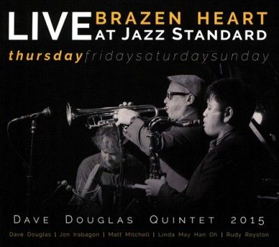 Dave Quinte Douglas - Brazen Heart Live At Jazz Standard: Th (CD)