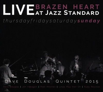 Dave Quinte Douglas - Brazen Heart Live At Jazz Standard: Su (CD)