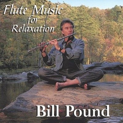 Bill Pound - Flute Music For Relaxation (CD)