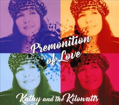 Kathy &amp; The Kilowatt - Premonition Of Love (CD)