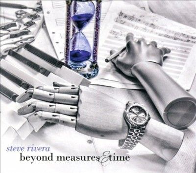 Steve Rivera - Beyond Measures &amp; Time (CD)