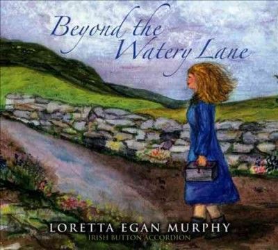Loretta Egan Murphy - Beyond The Watery Lane (CD)