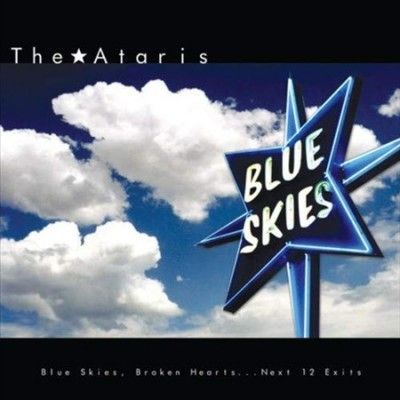 Ataris - Blue Skies Broken Hearts Next 12 Exit (Vinyl)