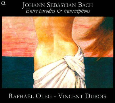 Entre Parodies and Transcriptions (Dubois, Oleg) (CD / Album)