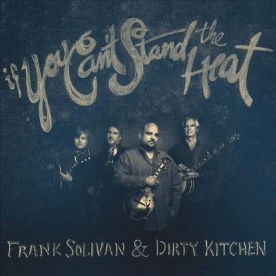Frank Solivan - If You Can't Stand The Heat (CD)