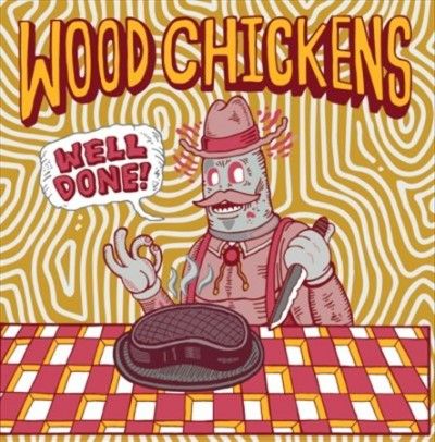 Wood Chickens - Well Done (Vinyl)