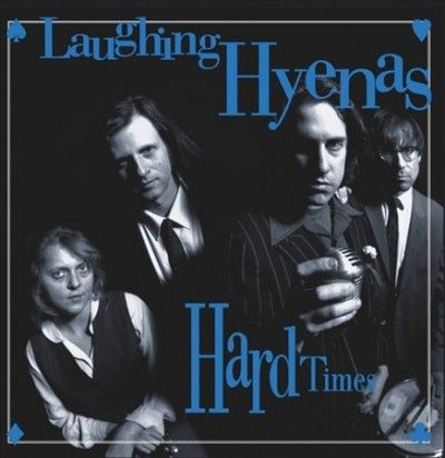 Laughing Hyenas - Hard Times &amp; Crawl/covers (Vinyl)