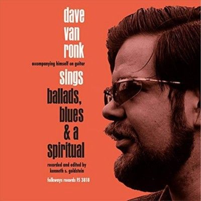 Dave Van Ronk - Ballads Blues &amp; A Spiritual (Vinyl)