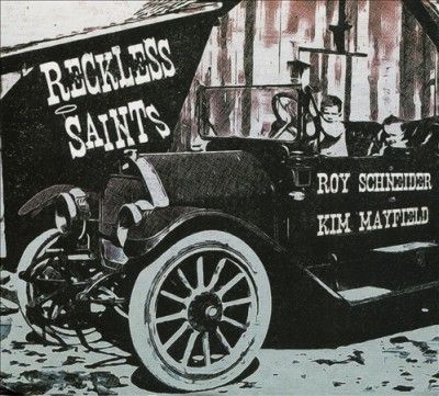 Roy Schneider - Reckless Saints (CD)