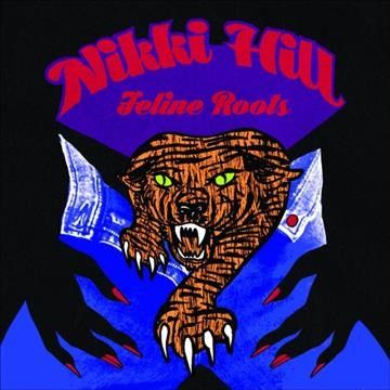 Nikki Hill - Feline Roots (CD)