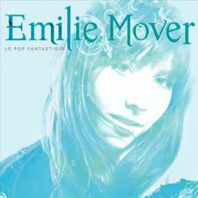 Emilie Mover - Le Pop Fantastique (CD)