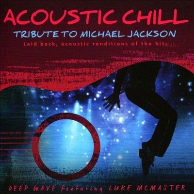Deep Wave - Acoustic Chill: Trib/michael Jackson (CD)