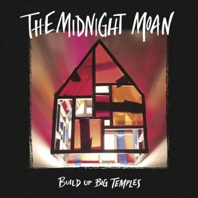 Midnight Moan - Build Up Big Temples (Vinyl)