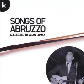Various - Songs Of Abruzzo: Collected By Alan Lo (CD)